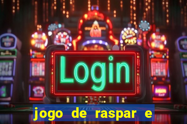 jogo de raspar e ganhar dinheiro de verdade