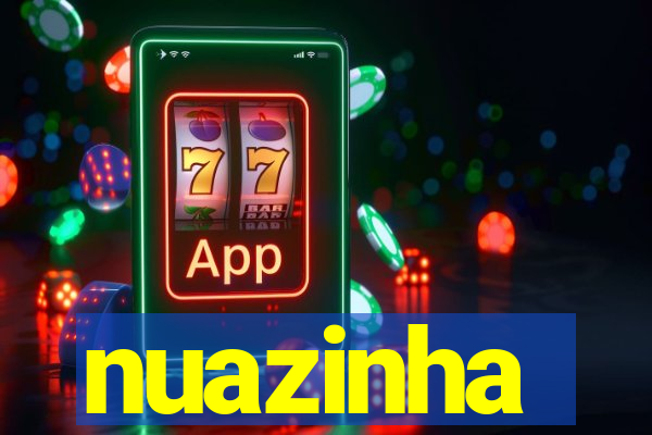 nuazinha