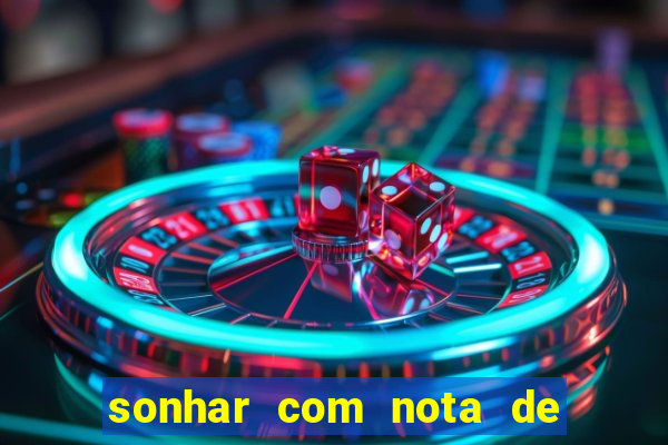 sonhar com nota de 5 reais jogo do bicho