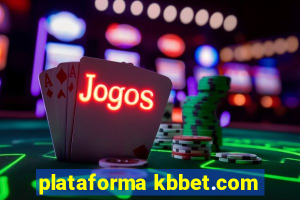 plataforma kbbet.com