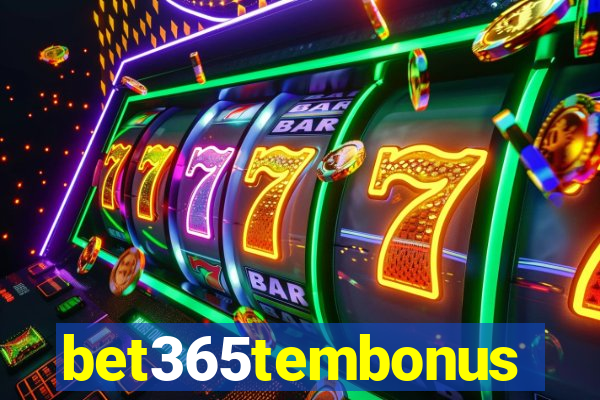 bet365tembonus