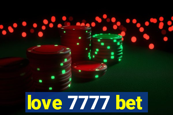 love 7777 bet