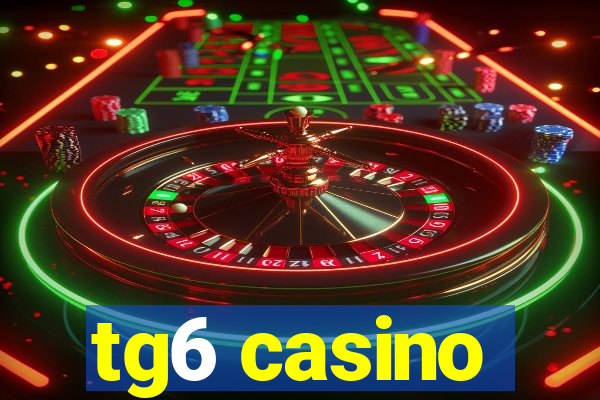 tg6 casino