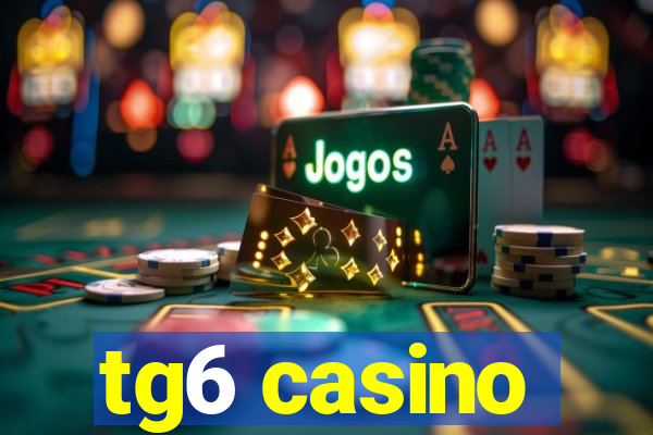 tg6 casino