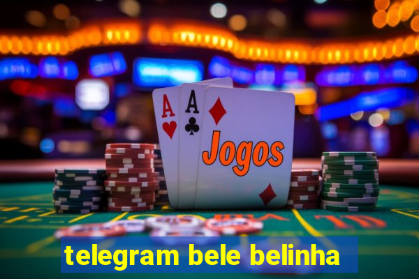 telegram bele belinha