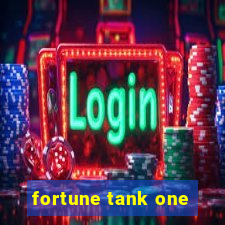 fortune tank one