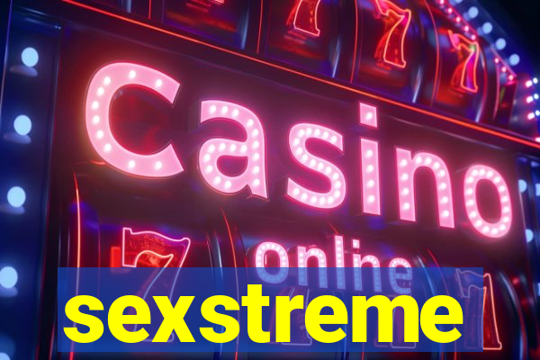 sexstreme