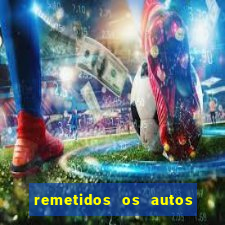 remetidos os autos para contadoria quanto tempo demora