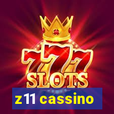 z11 cassino