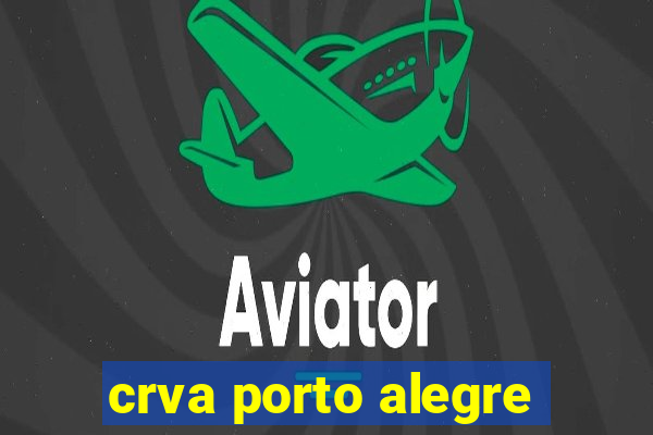 crva porto alegre