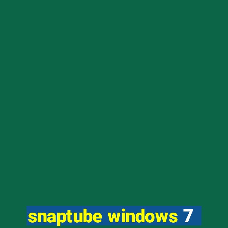 snaptube windows 7