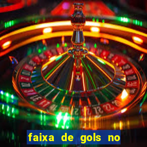 faixa de gols no jogo 2-3 o que significa