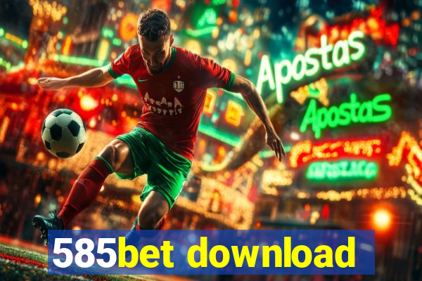 585bet download