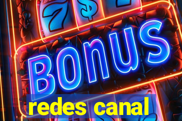 redes canal