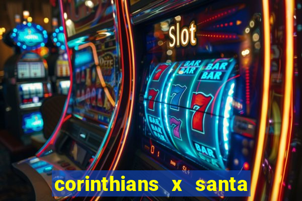 corinthians x santa cruz ao vivo hd