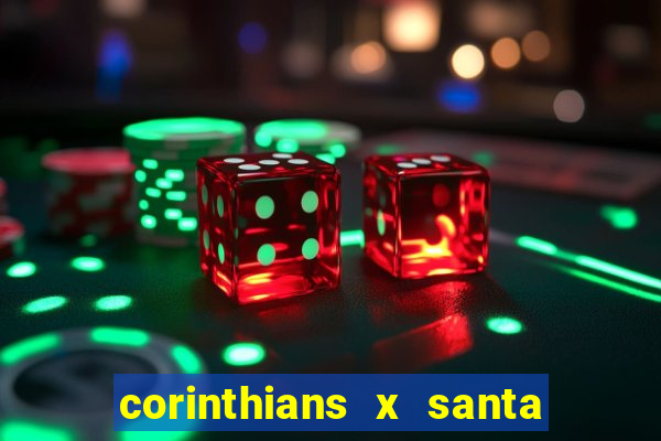 corinthians x santa cruz ao vivo hd