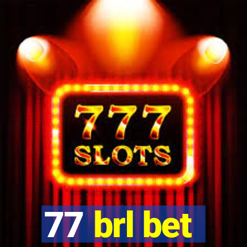 77 brl bet