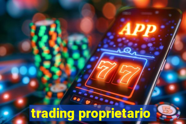 trading proprietario