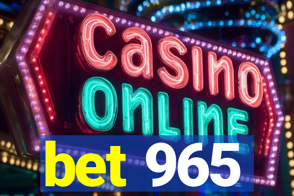 bet 965