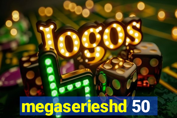 megaserieshd 50