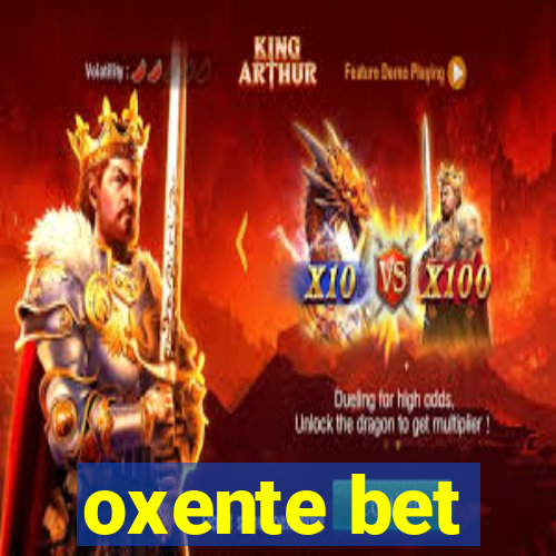 oxente bet