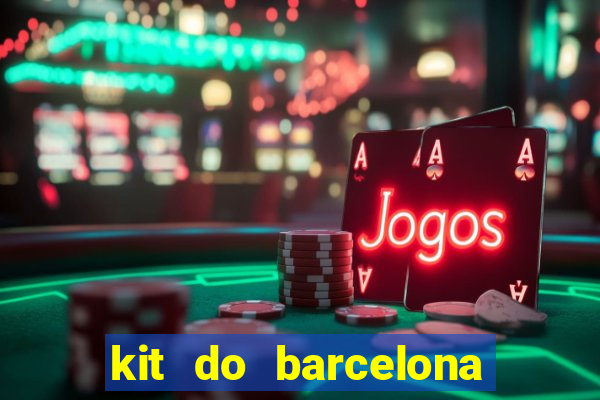 kit do barcelona dls 2017