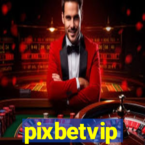 pixbetvip