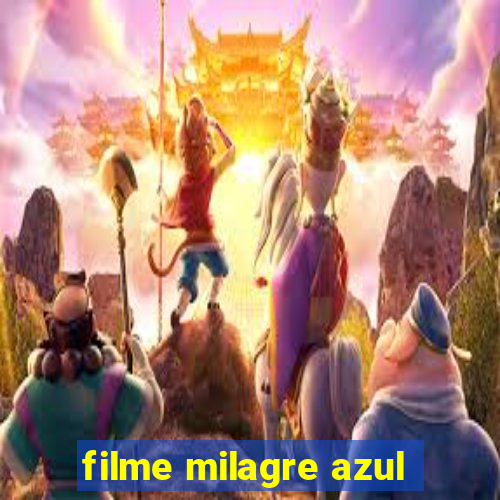 filme milagre azul