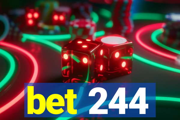 bet 244