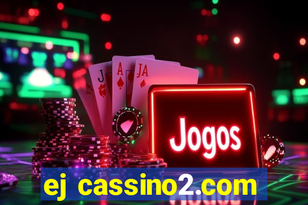 ej cassino2.com