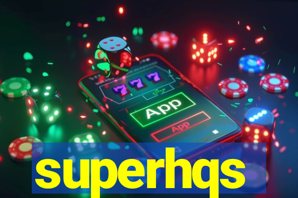 superhqs