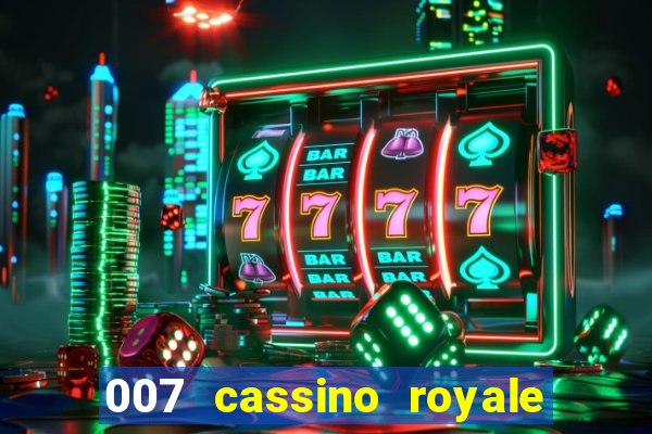 007 cassino royale filme completo em portugues