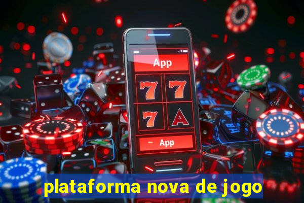 plataforma nova de jogo