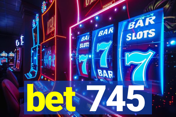 bet 745