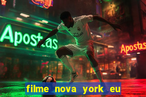 filme nova york eu te amo completo dublado