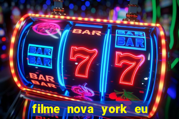 filme nova york eu te amo completo dublado