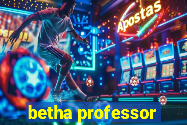 betha professor