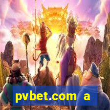 pvbet.com a plataforma de jogos de cassino