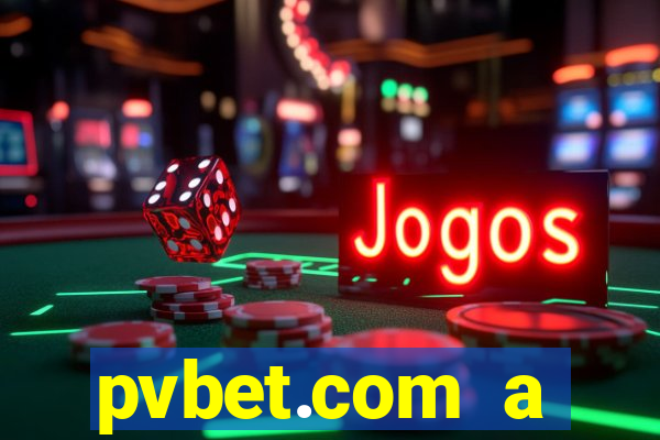 pvbet.com a plataforma de jogos de cassino