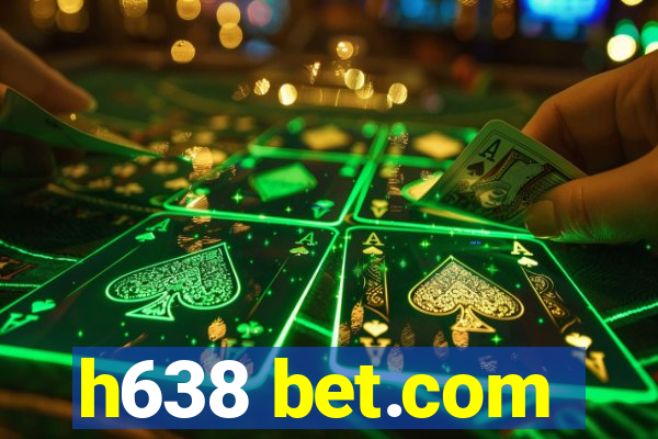 h638 bet.com