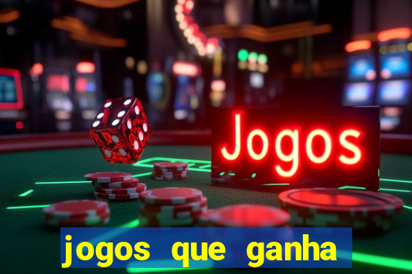 jogos que ganha dinheiro sem precisar depositar nada