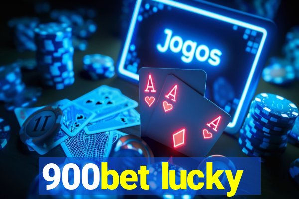 900bet lucky