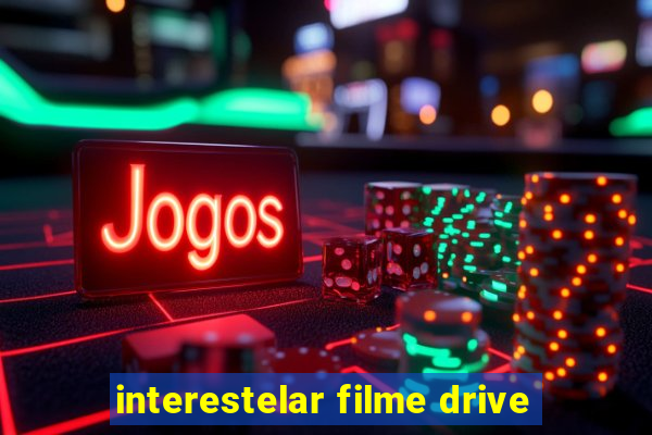 interestelar filme drive