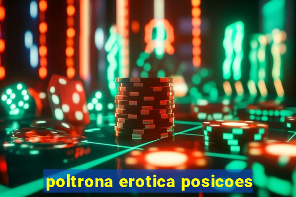 poltrona erotica posicoes