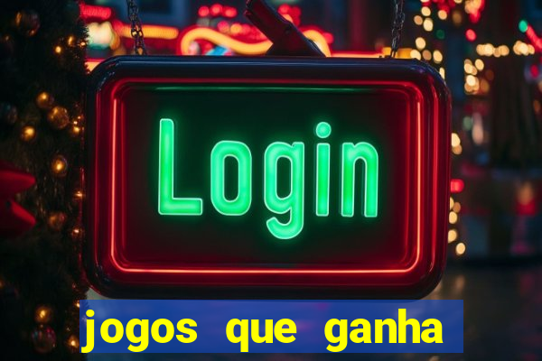 jogos que ganha dinheiro gratuito