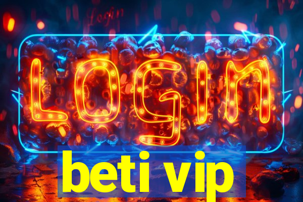 beti vip