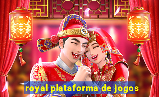 royal plataforma de jogos