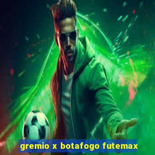 gremio x botafogo futemax