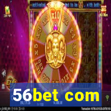 56bet com