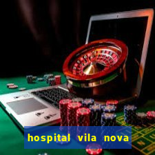 hospital vila nova star trabalhe conosco